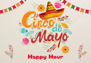 Cinco de Mayo Happy Hour